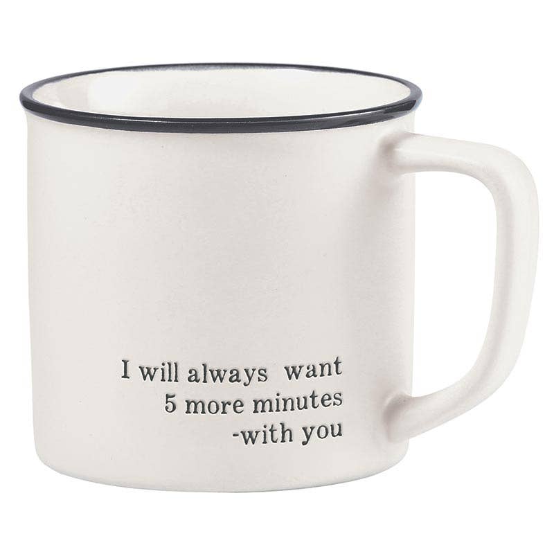 Face to Face Coffee Mug - 5 More Minutes With You