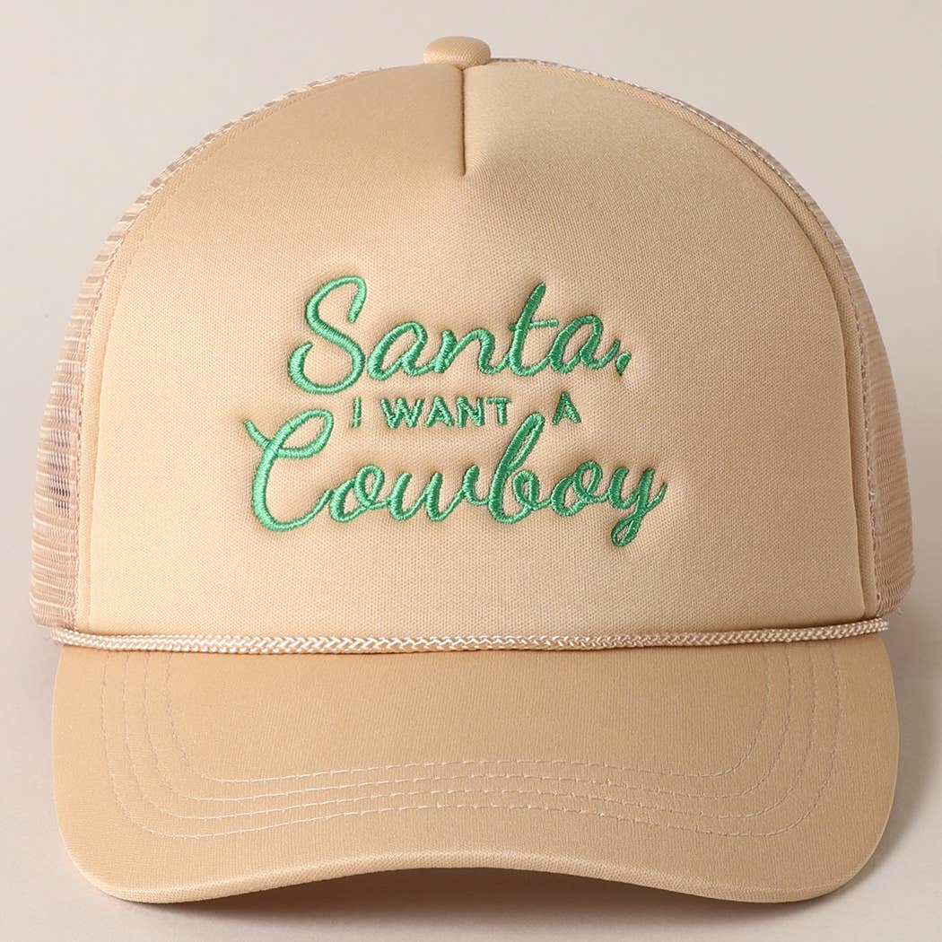 Santa I want a Cowboy Trucker Hat