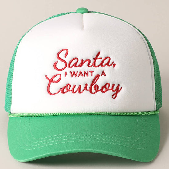 Santa I want a Cowboy Trucker Hat