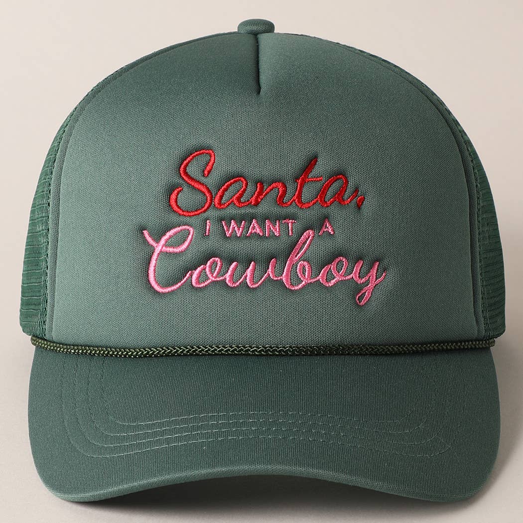 Santa I want a Cowboy Trucker Hat